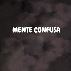 Mente Confusa (Explicit)