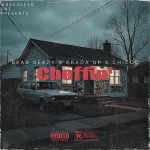 Cheffin' (feat. Prada GP & Ch’cco) (Explicit)