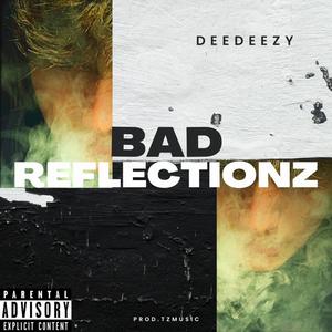 Bad Reflections (Explicit)