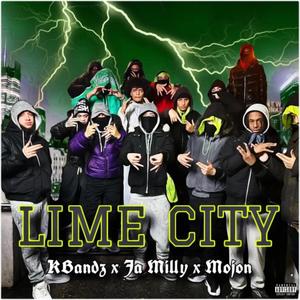 Lime City (feat. Ja Milly & Mojon) (Explicit)