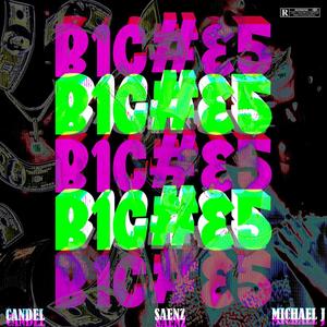 BICH3S!!! (feat. CANDEL & MICHAEL J)