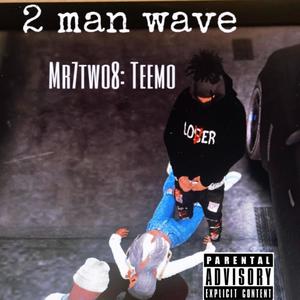 2 Man Wave (Explicit)