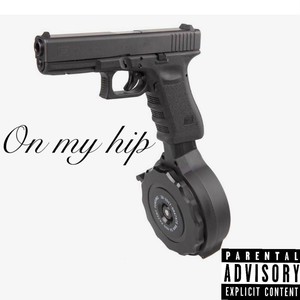 On My Hip(feat. yamudda & 4Gotto) (Explicit)