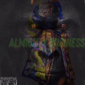 Almighty Business (Explicit)