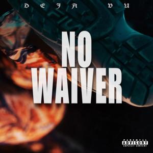 No Waiver (Explicit)