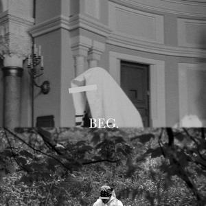 Beg (Explicit)