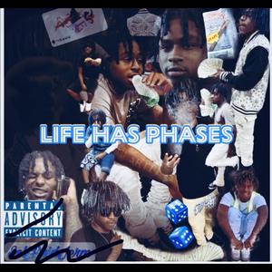 Life Has Phases (Explicit)