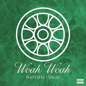 Woah Woah (Explicit)