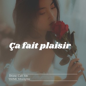 Ça fait plaisir (feat. Mehdi Mozayine)
