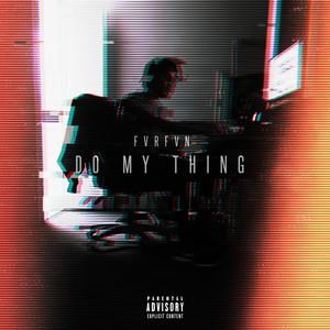 Do My Thing (Explicit)