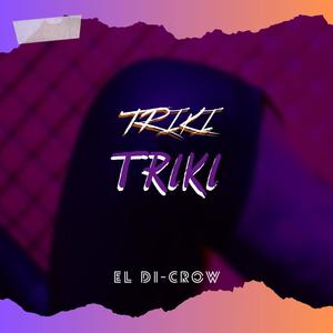 Triki Triki (Explicit)