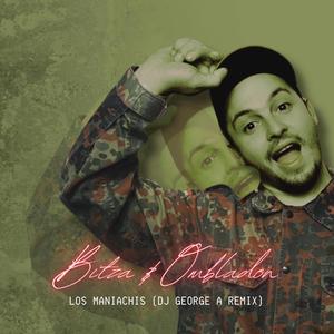 Los Maniachis (feat. Ombladon & Bitza) (Remix|Explicit)