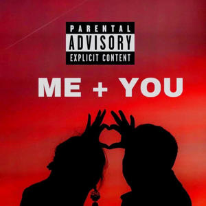 ME + YOU (feat. 1z.gio) [Explicit]