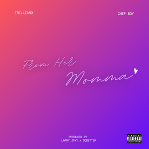 From Her Momma (Explicit)