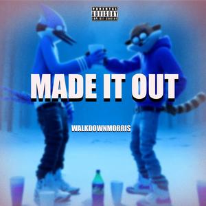 Made it out (feat. Jamima troublevybes ) [Explicit]