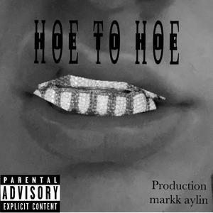 Hoe To Hoe (Explicit)