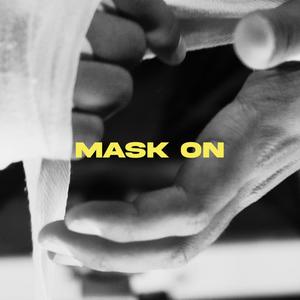 Mask On(feat. kamaumeetsworld) (Explicit)