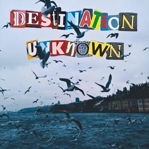 Destination Unknown