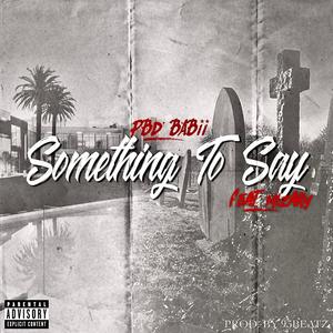 Something To Say (feat. MIZARY) (Explicit)
