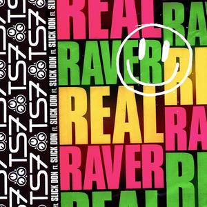 Real Raver (feat. Slick Don)