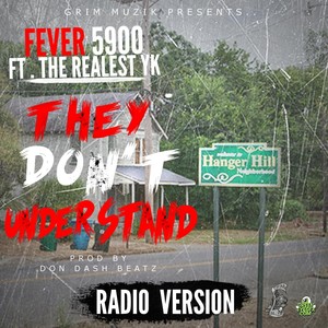 They Don't Understand[feat. The Realest Yk] (Radio Version)