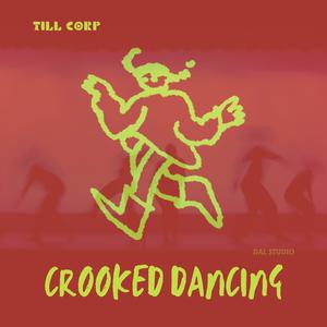 Crooked dancing