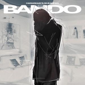Bando (feat. Dr. Bushman) (Explicit)