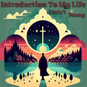 Introduction To My Life