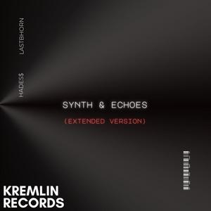 Synth & Echoes (feat. Last Bhorn) (Extended Version|Explicit)