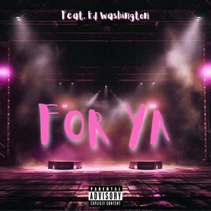 For Ya (feat. Ed Washington) [Explicit]