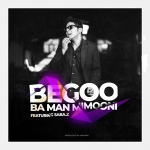 Begoo Ba Man Mimooni(feat. Saba.z)
