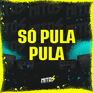 Só Pula Pula (Explicit)