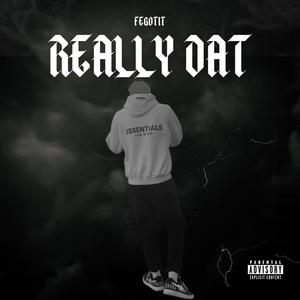 Really Dat (Explicit)