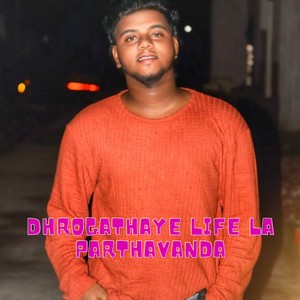 Dhrogathaye Life La Parthavanda