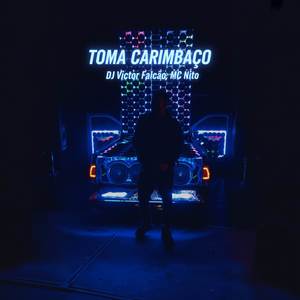 TOMA CARIMBAÇO (Explicit)