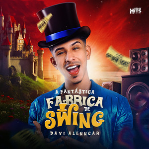 A Fantástica Fábrica de Swing (Explicit)