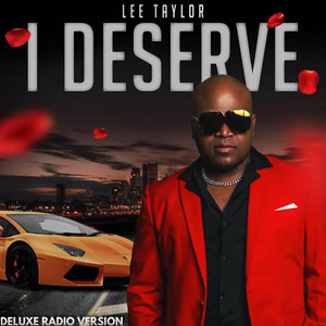 I Deserve (Deluxe Radio Version)