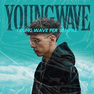 Young Wave Forever (Explicit)