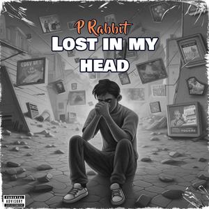 Lost in my head (Explicit)