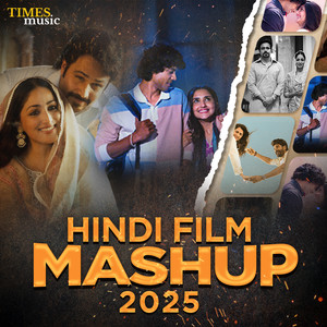 Hindi Film Mashup 2025