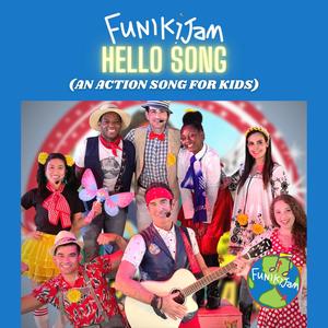 Hello Song (An Action Song For Kids) (feat. Brian Barrentine, Charlene Morris, Tyler Fuentes, Ashton Nickel, Beatriz Cavalieri, Kyle Jack & Andrea Galata)