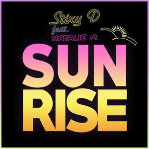 Stixy D - Sunrise (Extended Club Mix)