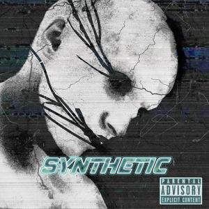 Synthetic (feat. Esthetic Gloom & Akvri) (Explicit)