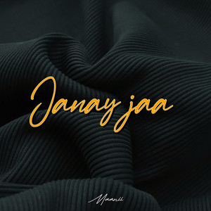 Janay Jaa