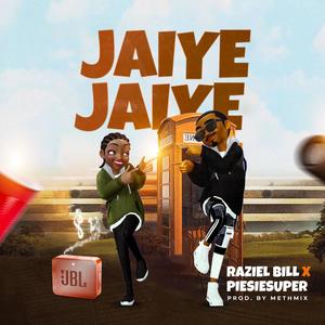 JAIYE JAIYE (feat. Piesie Super)