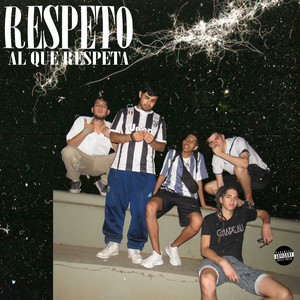 Respeto al Que Respeta (Explicit)