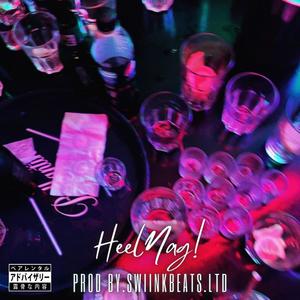 HeelNag! (Final Version) (feat. TrapKid, KG Lucas & C Cozy) [Explicit]