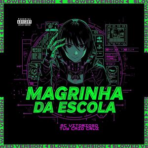 Magrinha da Escola (Slowed)