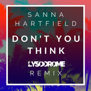 Don't You Think (lysodrome Remix)