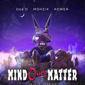 Mind Ovr Matter 2 (feat. Kowen & Mohzix) (Explicit)